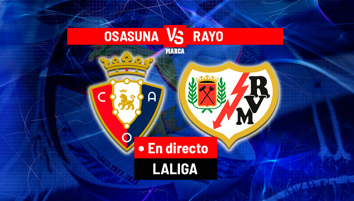 Osasuna Rayo: El Sadar’da kritik düello için son gelişmeler