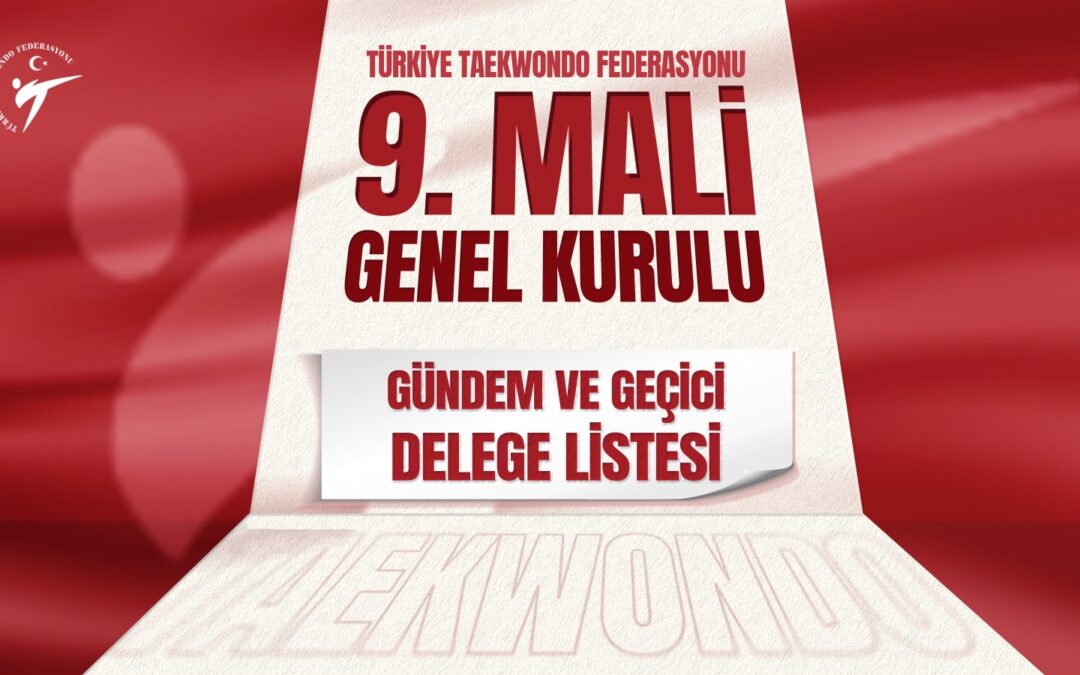 Taekwondo Genel Kurulu için gündem ve geçici delege listesi açıklandı